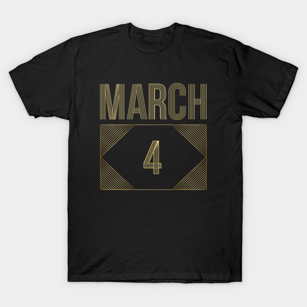 March 4 T-Shirt by AnjPrint